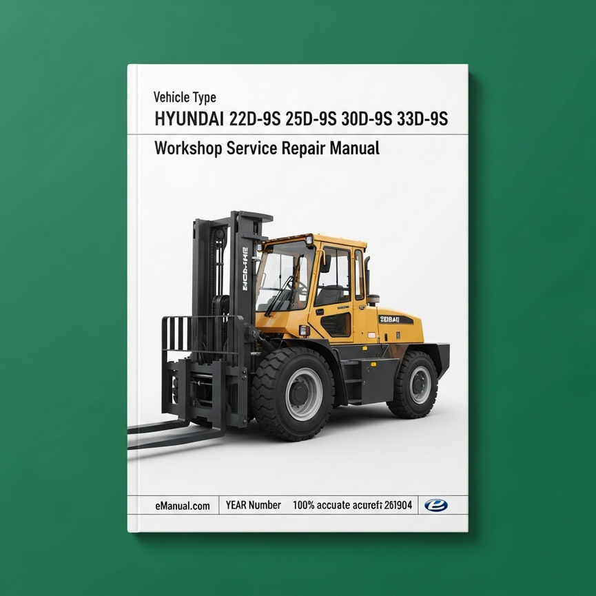 Hyundai 22D-9S 25D-9S 30D-9S 33D-9S Forklift Workshop Service Repair Manual Download PDF
