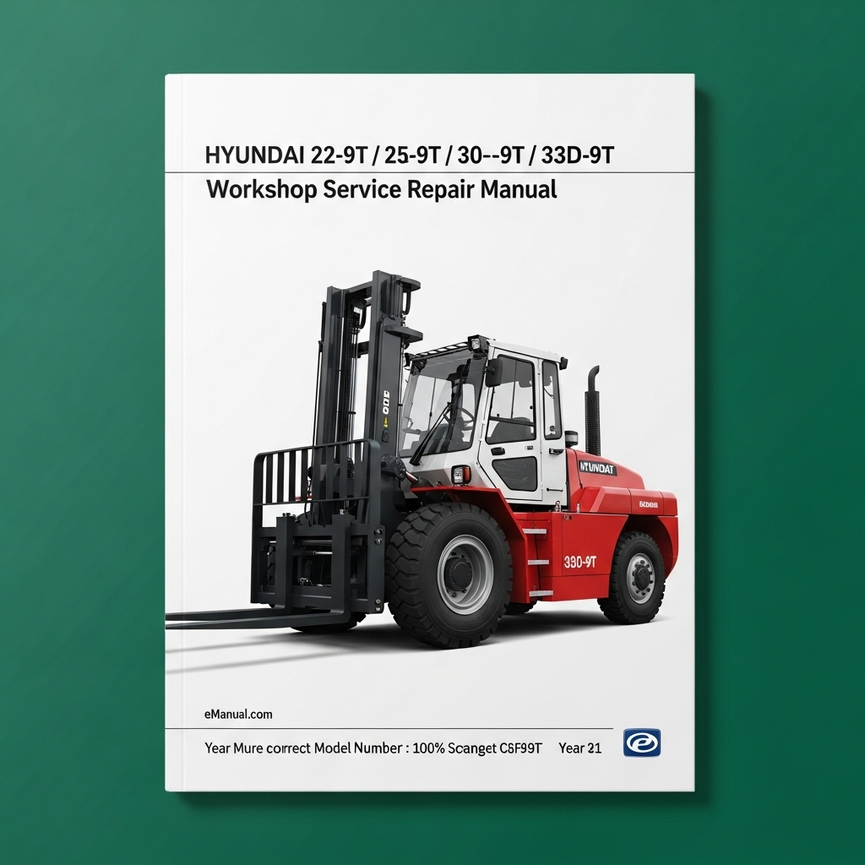Hyundai 22-9T / 25-9T 30-9T / 33D-9T Forklift Workshop Service Repair Manual Download PDF