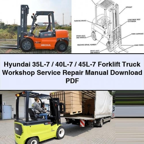 Hyundai 35L-7 / 40L-7 / 45L-7 Forklift Workshop Service Repair Manual Download PDF