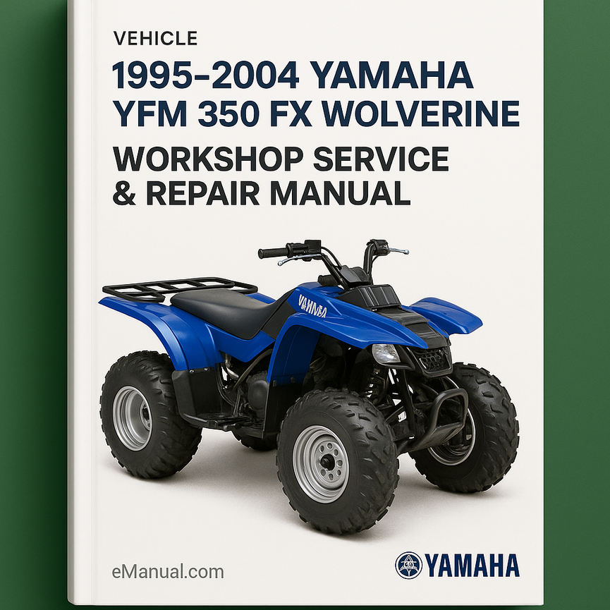 1995-2004 Yamaha YFM 350 FX Wolverine Workshop Service Repair Manual