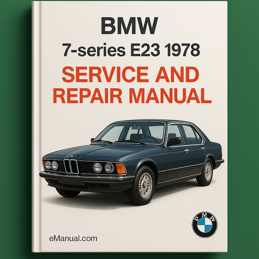 BMW 7-series E23 1978 Service and Repair Manual