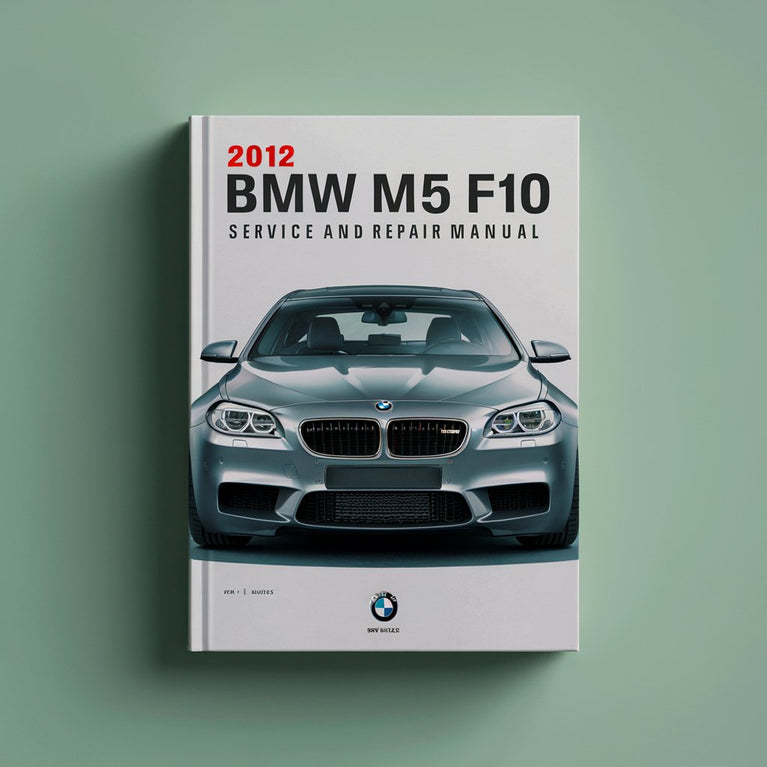 2012 BMW M5 F10 Wartungs- und Reparaturhandbuch PDF-Download