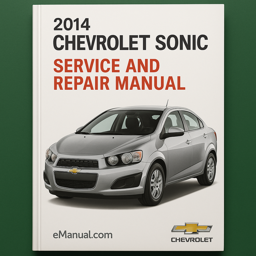 2014 Chevrolet Sonic Service and Repair Manual