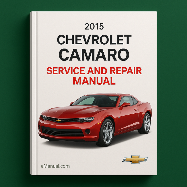 2015 Chevrolet Camaro Service and Repair Manual