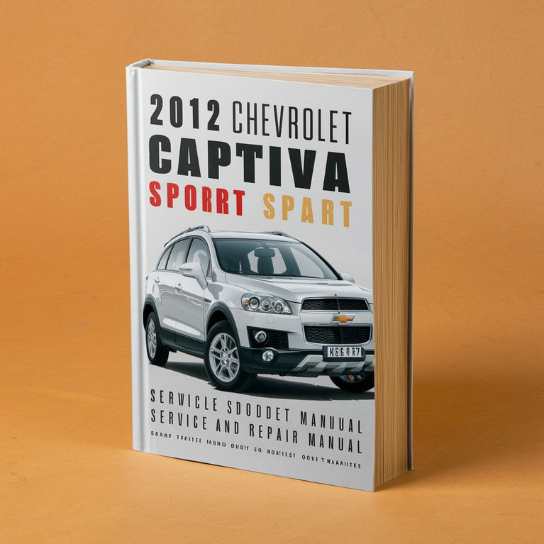 2012 Chevrolet Captiva Sport Service and Repair Manual