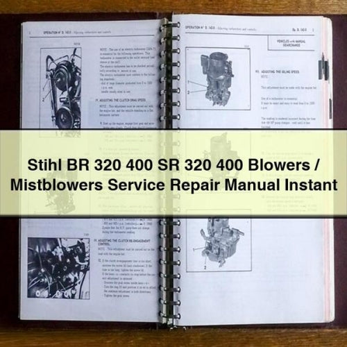 Stihl BR 320 400 SR 320 400 Blowers / Mistblowers Service Repair Manual Instant Download PDF