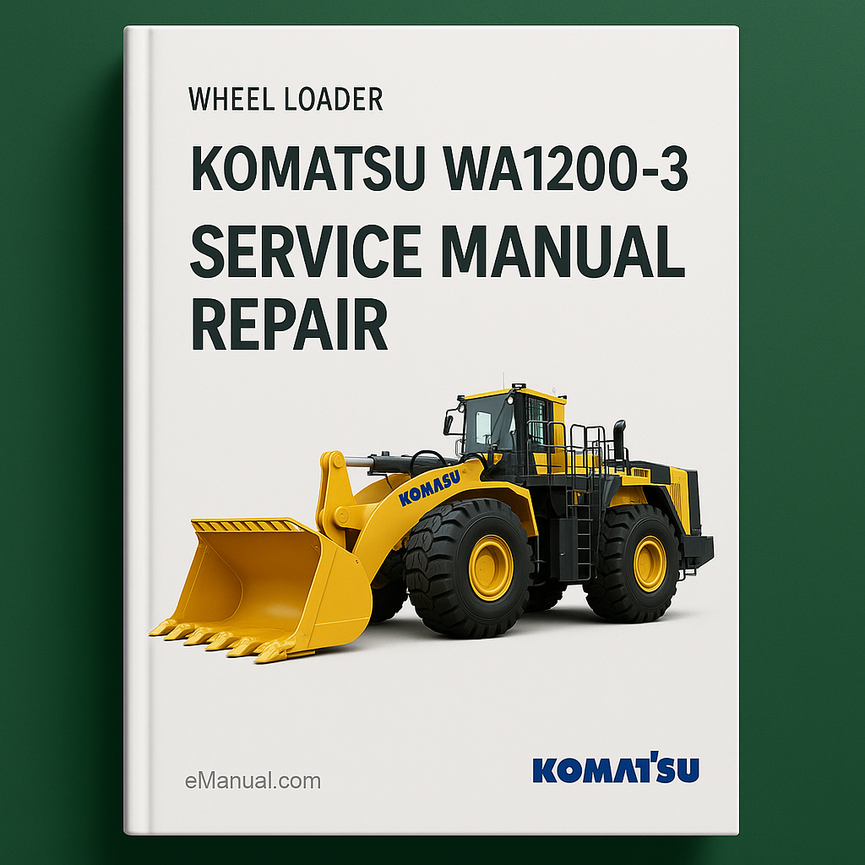 Komatsu WA1200-3 Wheel Loader WSM Service Manual Repair