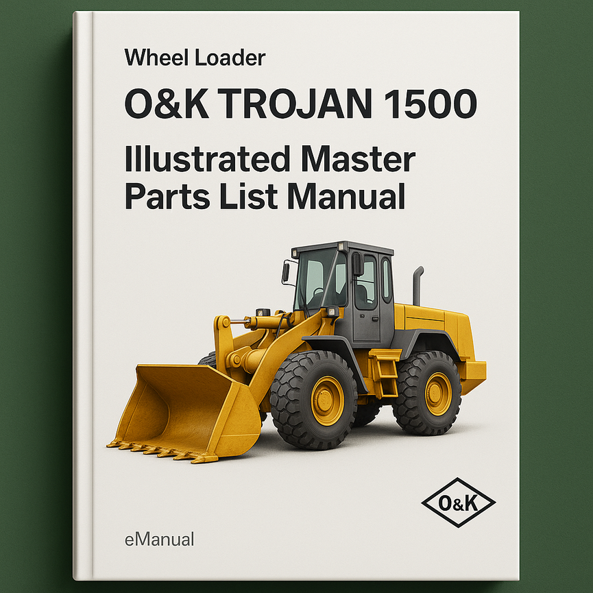 O&K TROJAN 1500 Wheel Loader Illustrated Master Parts List Manual (Manual No.TB065)