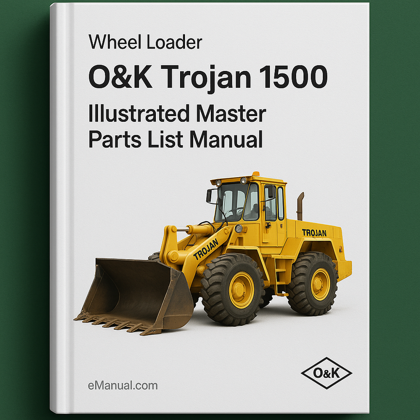 O&K TROJAN 1500 Wheel Loader Illustrated Master Parts List Manual (Manual No.TB089)
