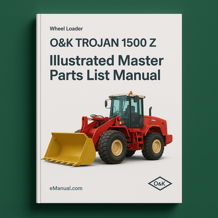 O&K TROJAN 1500 Z Wheel Loader Illustrated Master Parts List Manual (Parts Manual No.TB107)