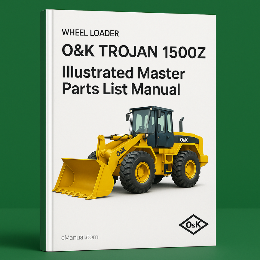 O&K TROJAN 1500Z Wheel Loader Illustrated Master Parts List Manual (Manual TB 129)