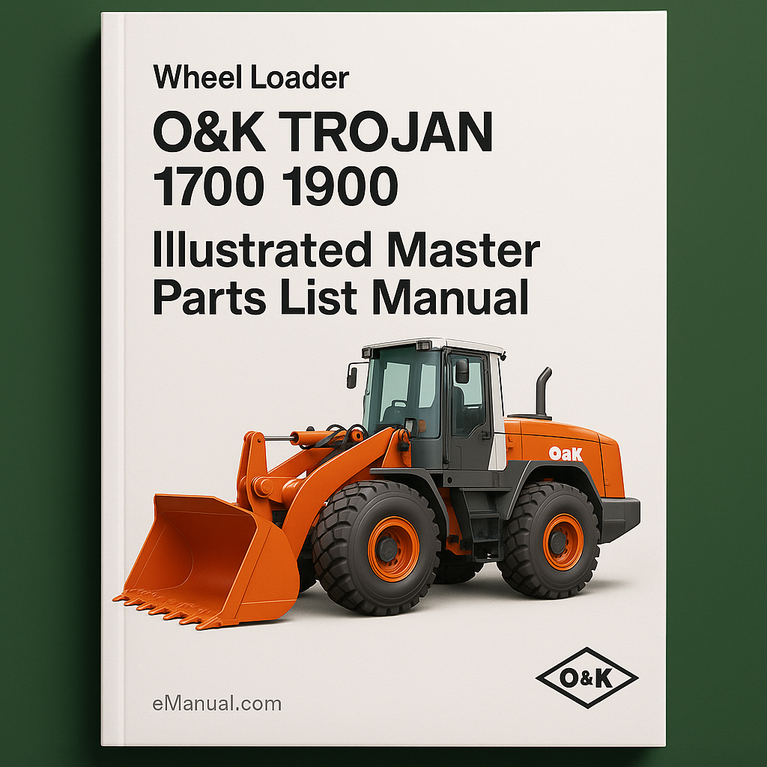 O&K TROJAN 1700 1900 Wheel Loader Illustrated Master Parts List Manual (Parts Manual TB087)