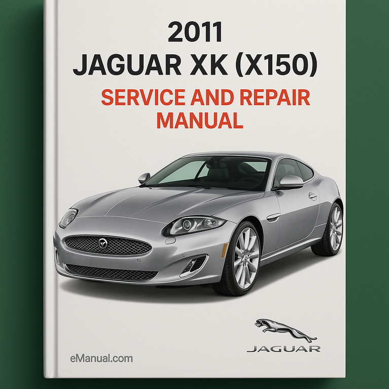 2011 Jaguar XK (X150) Service and Repair Manual
