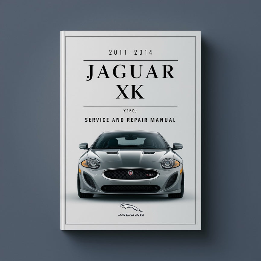 2011-2014 Jaguar XK (X150) Service and Repair Manual PDF Download