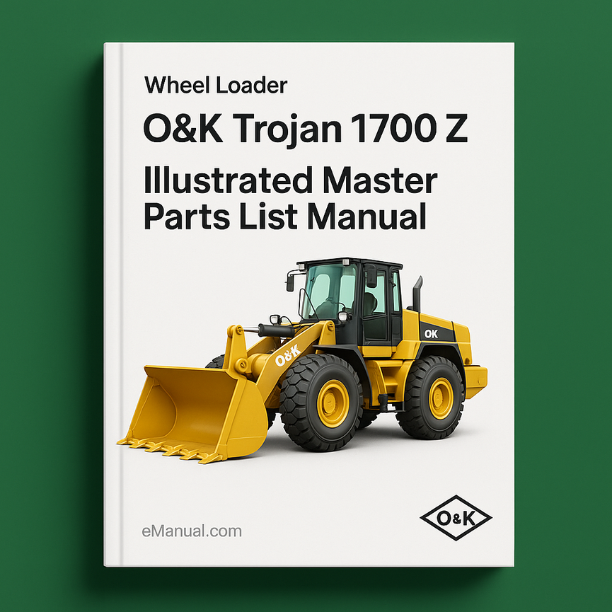 O&K TROJAN 1700 Z Wheel Loader Illustrated Master Parts List Manual (Parts Manual TB 133)
