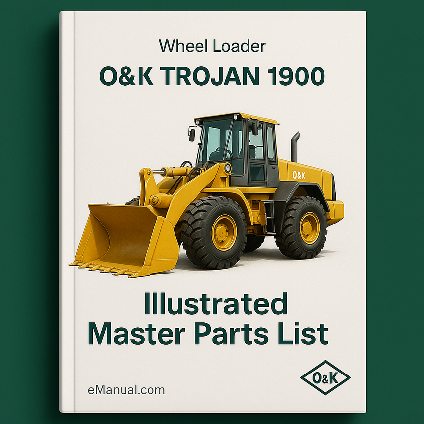 O&K TROJAN 1900 Wheel Loader Illustrated Master Parts List Manual (Manual No TB067)