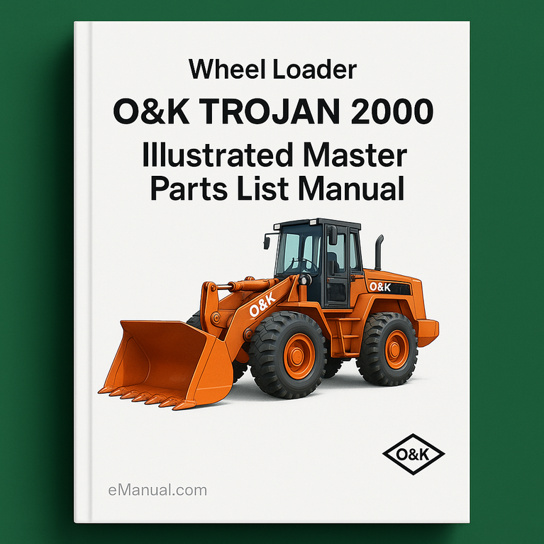 O&K TROJAN 2000 Wheel Loader Illustrated Master Parts List Manual (Manual No TB076)