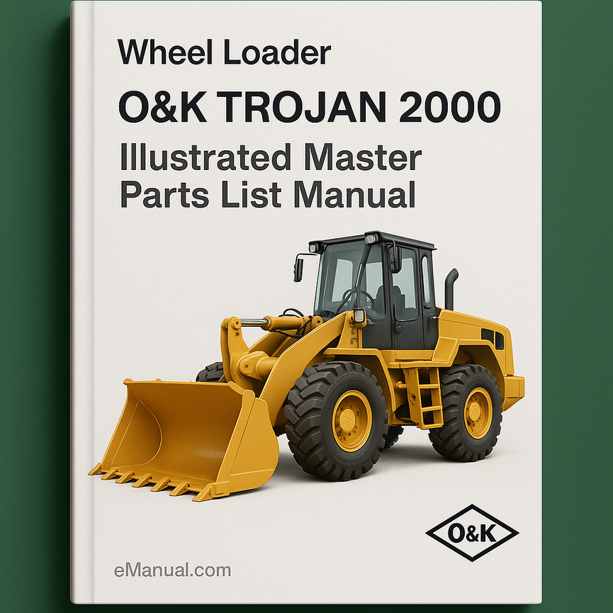 O&K TROJAN 2000 Wheel Loader Illustrated Master Parts List Manual (Manual No TB090)