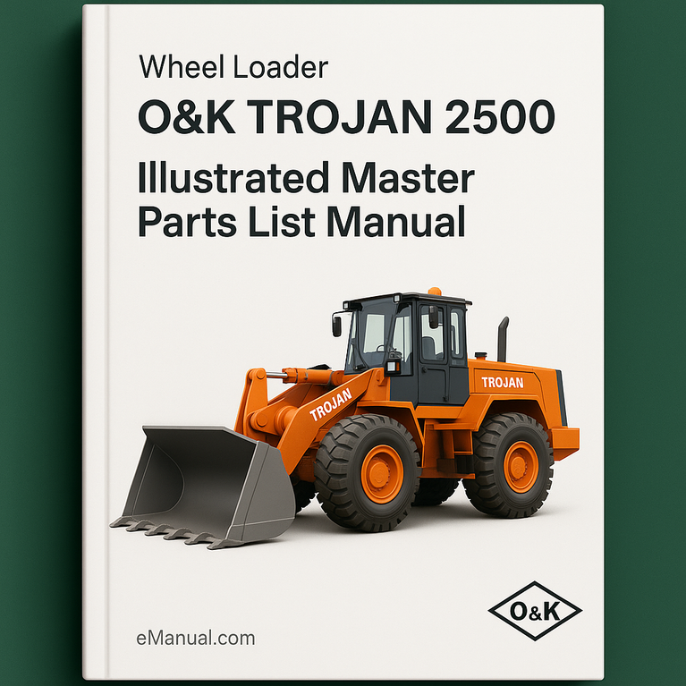 O&K TROJAN 2500 Wheel Loader Illustrated Master Parts List Manual (Manual No TB074)
