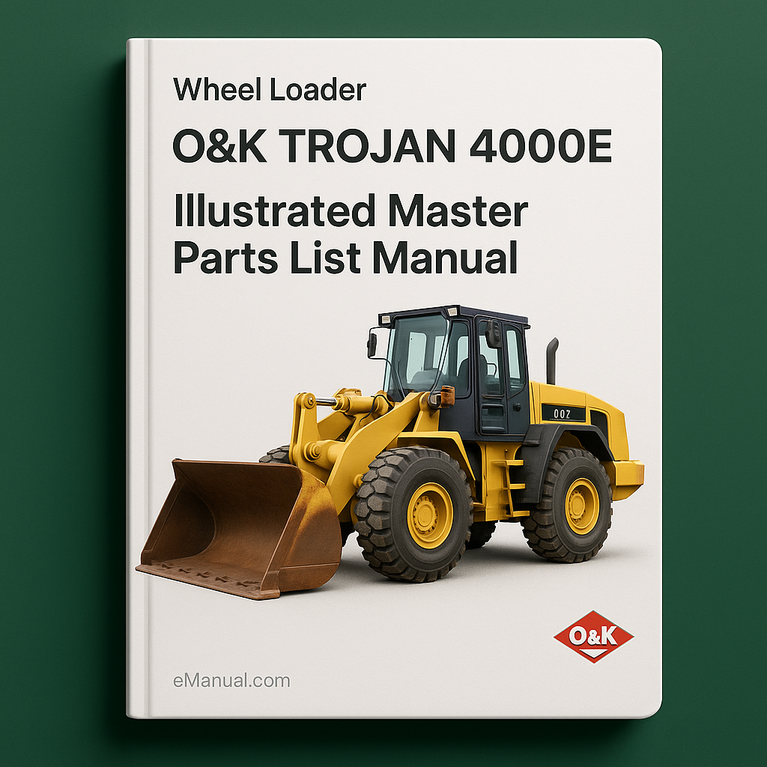 O&K TROJAN 4000E Wheel Loader Illustrated Master Parts List Manual (Manual No TB105)