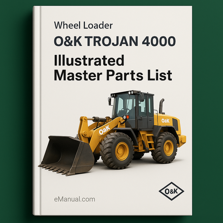O&K TROJAN 4000 Wheel Loader Illustrated Master Parts List Manual (Manual No TB077)