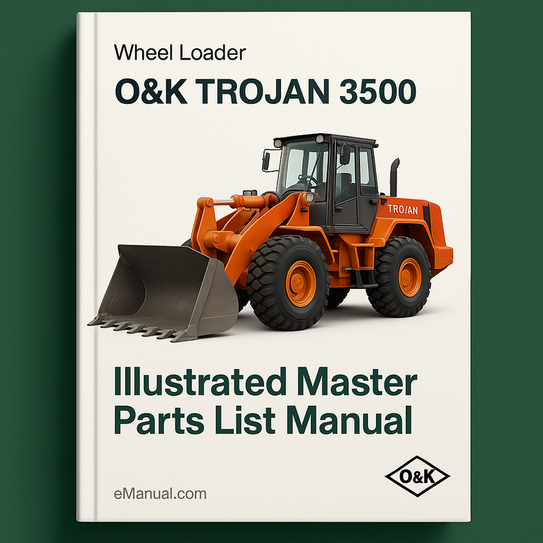O&K TROJAN 3500 Wheel Loader Illustrated Master Parts List Manual (Manual No TB075)