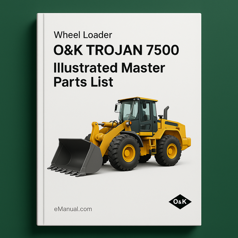 O&K TROJAN 7500 Wheel Loader Illustrated Master Parts List Manual (Manual No TB130)