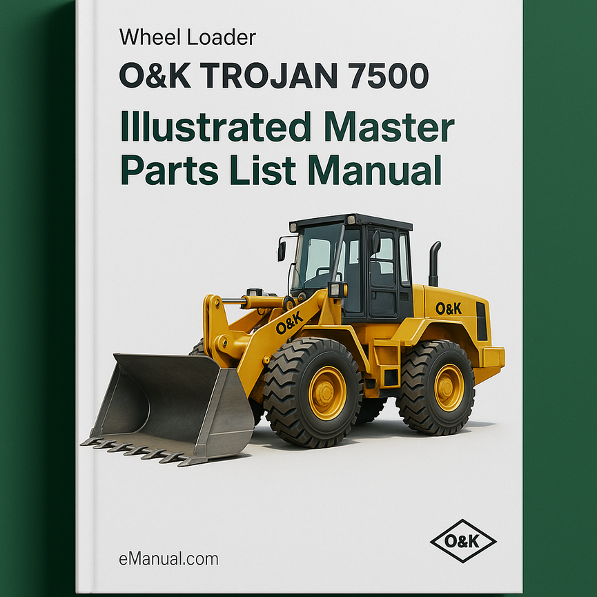O&K TROJAN 7500 Wheel Loader Illustrated Master Parts List Manual (Manual No TB092)