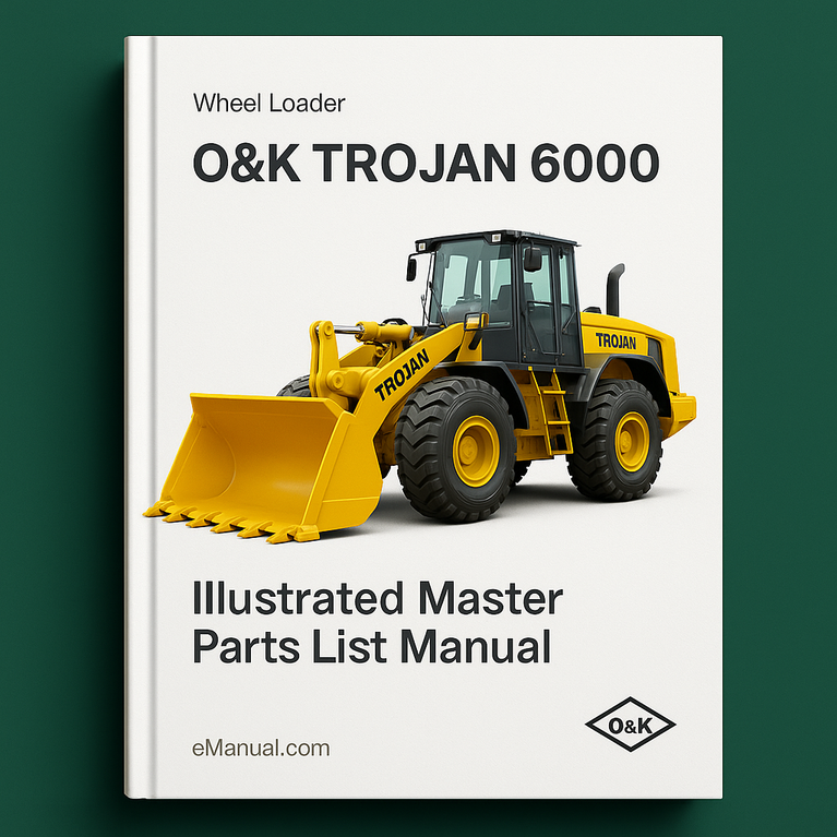 O&K TROJAN 6000 Wheel Loader Illustrated Master Parts List Manual (Manual No TB078)
