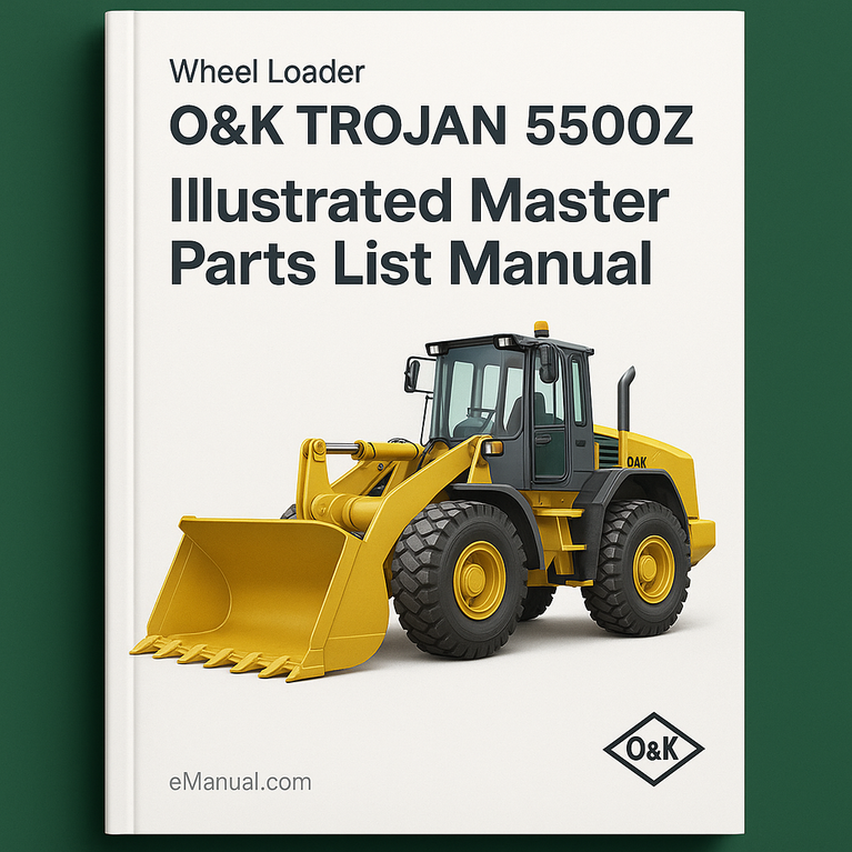 O&K TROJAN 5500Z Wheel Loader Illustrated Master Parts List Manual (Manual No TB125)