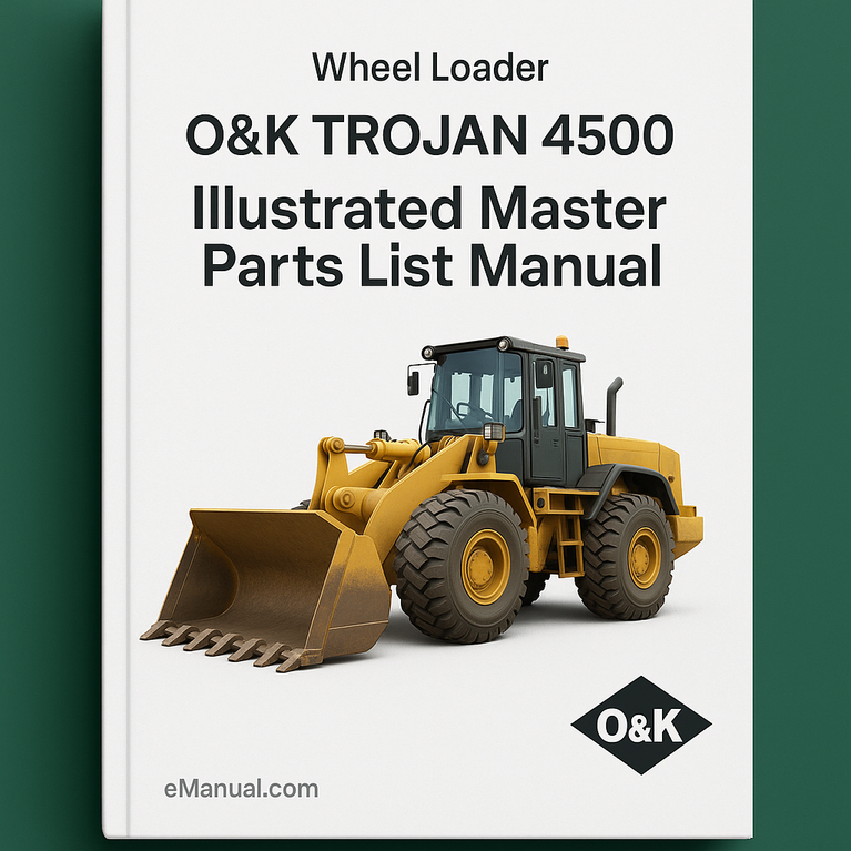 O&K TROJAN 4500 Wheel Loader Illustrated Master Parts List Manual (Manual No TB111)