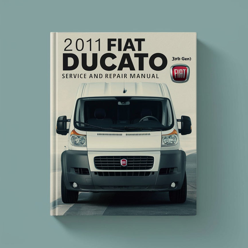 2011 Fiat Ducato (3rd gen) Service and Repair Manual