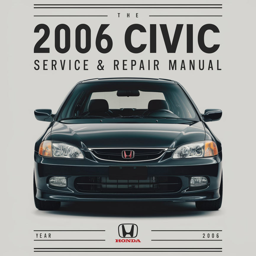 2006 Honda Civic Service & Repair Manual