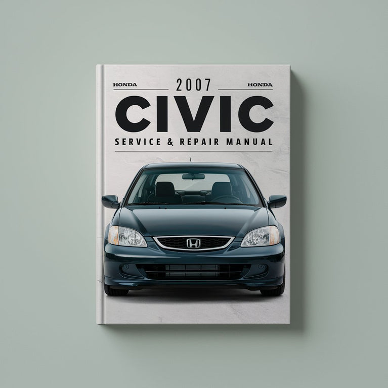 2007 Honda Civic Service & Repair Manual