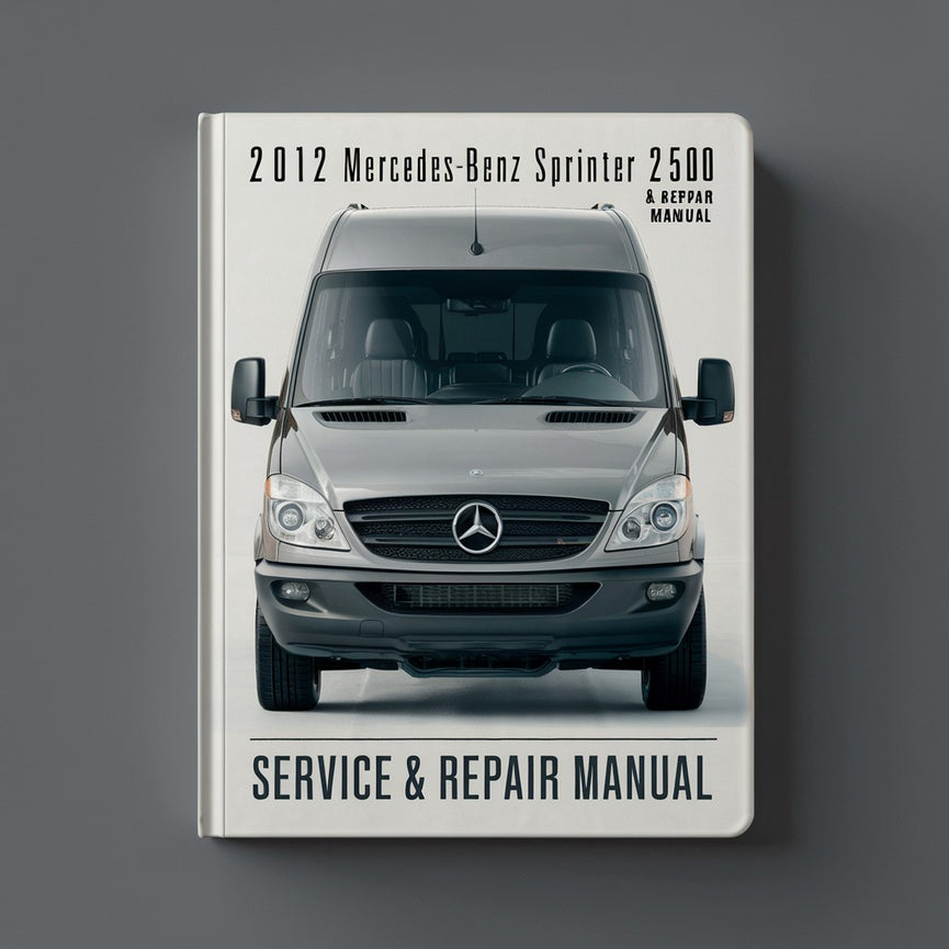 2012 Mercedes-Benz Sprinter 2500 Manual de servicio y reparación Descargar PDF