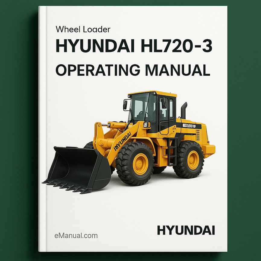 Hyundai Wheel Loader HL720-3 Operating Manual