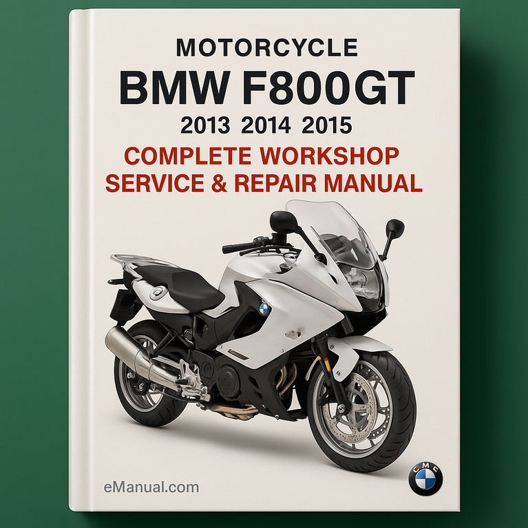 BMW F800GT Motorcycle Complete Workshop Service Repair Manual 2013 2014 2015