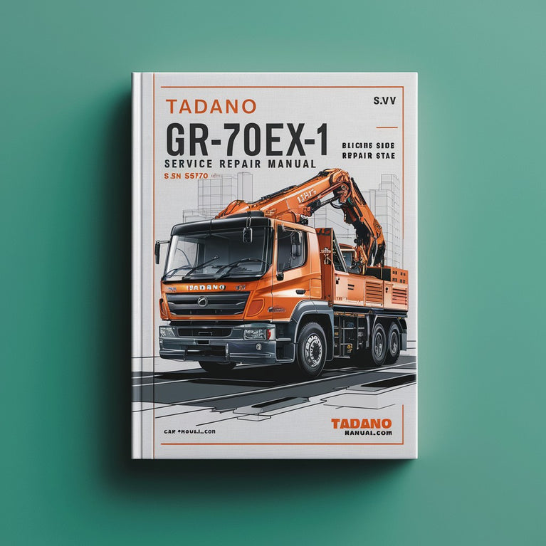 Tadano GR-700EX-1crane Service Repair Manual. s/n 545870-