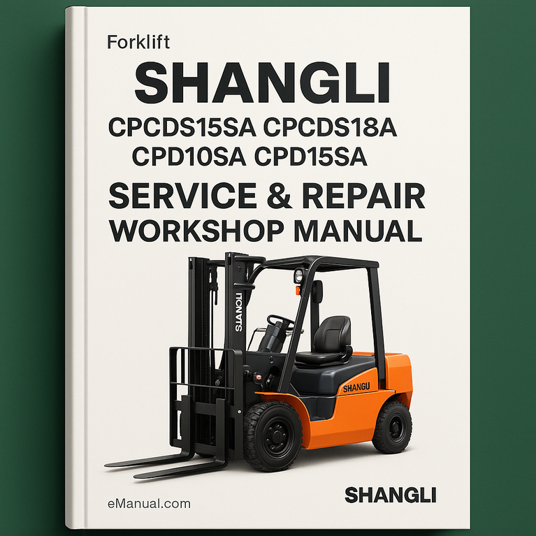 Shangli CPCDS15SA CPCDS18A CPD10SA CPD15SA Forklift Service Repair Workshop Manual