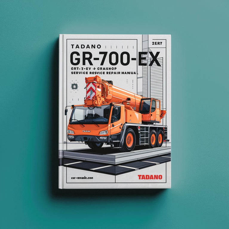 TADANO GR-700EX GR-700EXL GRÚA Manual de servicio de taller Descargar PDF