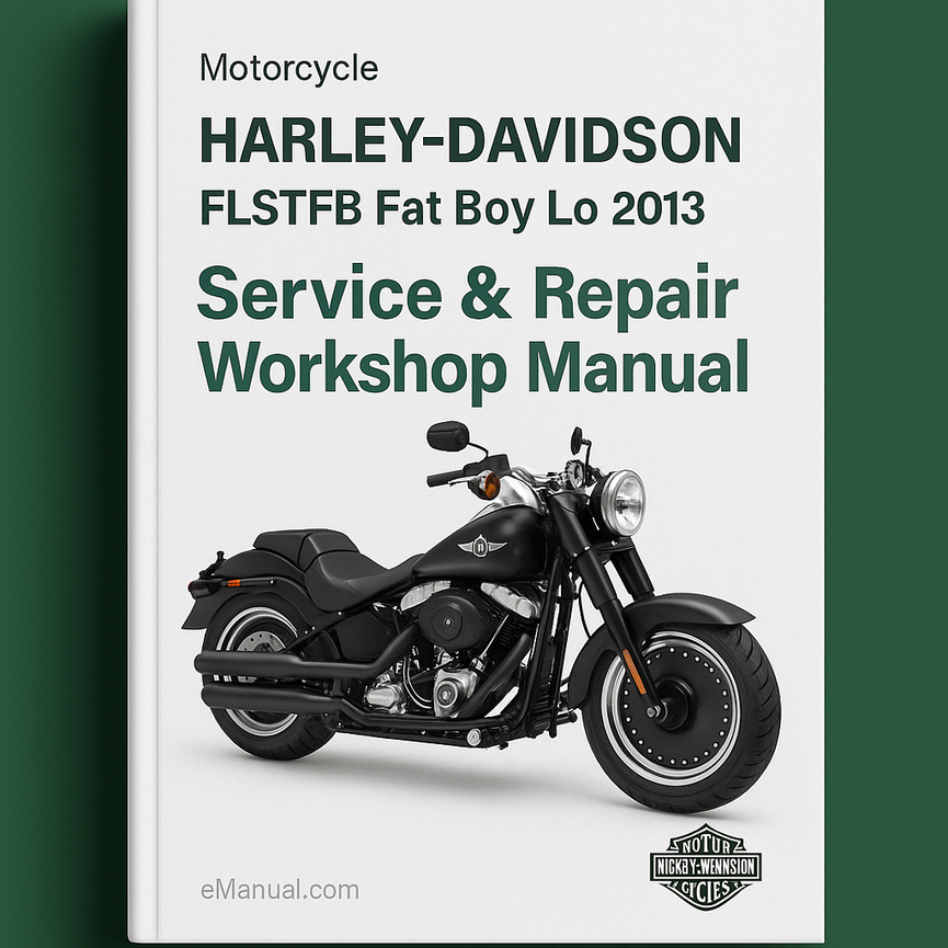 Harley Davidson FLSTFB Fat Boy Lo Motorrad 2013 Service-, Reparatur- und Werkstatthandbuch PDF herunterladen
