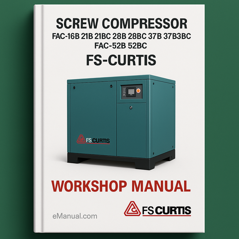 FS-Curtis FAC-16B 21B 21BC 28B 28BC 37B 37BC (Shibaura) & FAC-52B 52BC Screw Compressor Service Repair Workshop Manual
