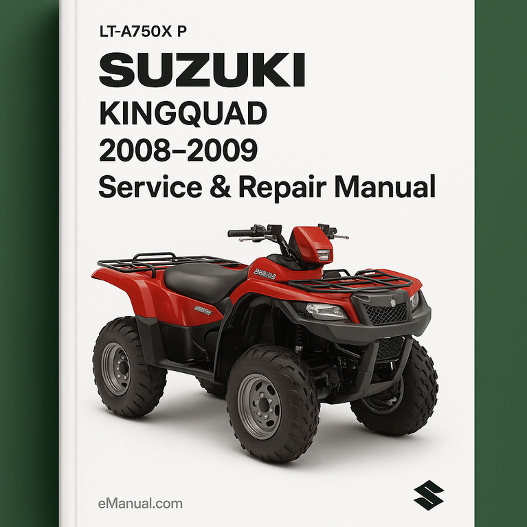 Suzuki LT-A750X P KingQuad 2008-2009 Service Repair Manual