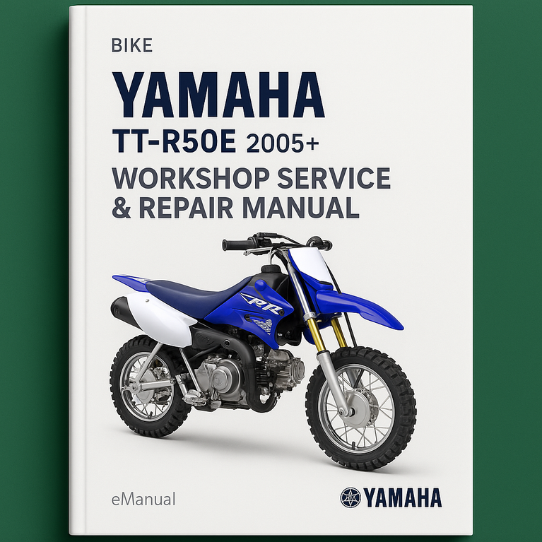 Yamaha TT-R50E TTR50E 2005+ BIKE Workshop Service Repair Manual