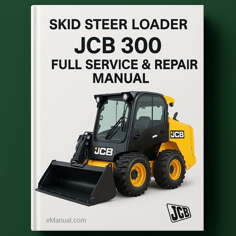 Jcb 300 Skid Steer Loader Full Service Repair Manual