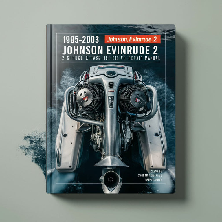 1995 2003 Johnson Evinrude 2 70HP 2 Stroke Outboards and Jet Drive Repair Manual-PDF