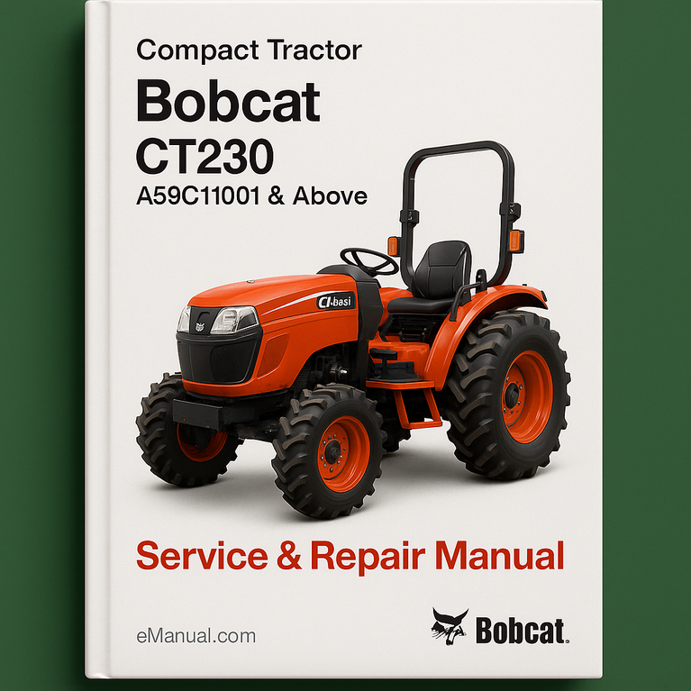 Bobcat Compact Tractor CT 230 A59C11001 & Above Service Repair Manual