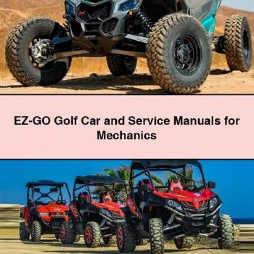 EZ-GO Golf Car and Service Manuals for Mechanics PDF Download