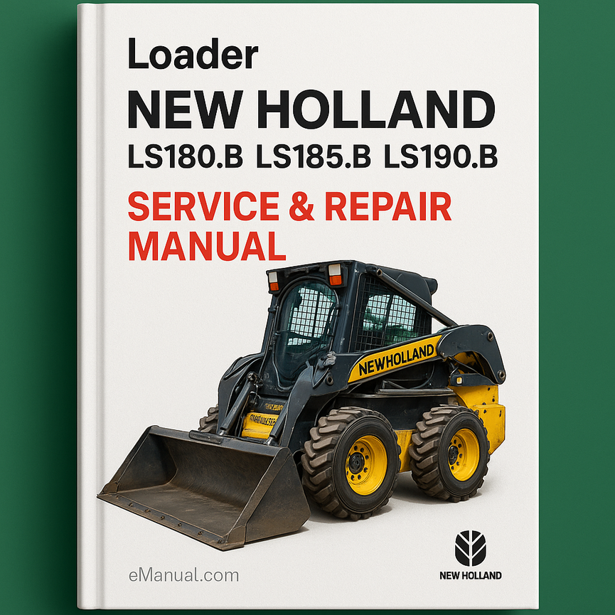 New Holland LS180.B LS185.B LS190.B Loader Service Repair Manual