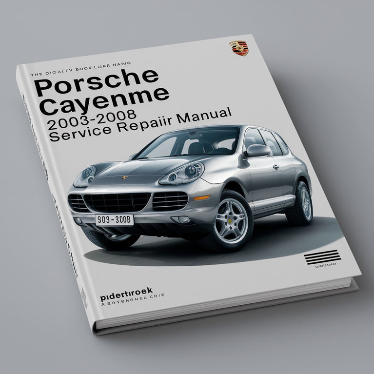 PORSCHE CAYENNE 2003 2004 2005 2006 2007 2008 Service Repair Manual